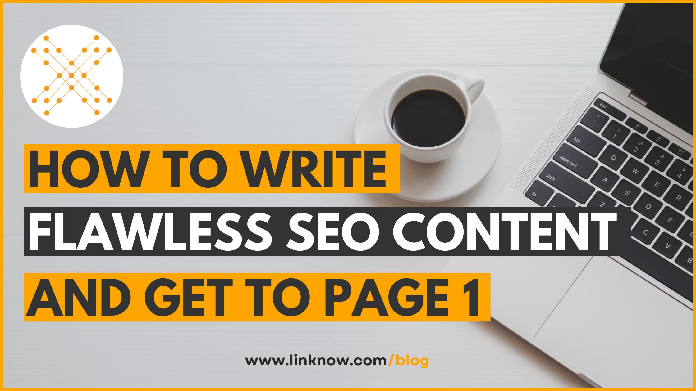 How to Write Flawless SEO Content and Get to Page 1