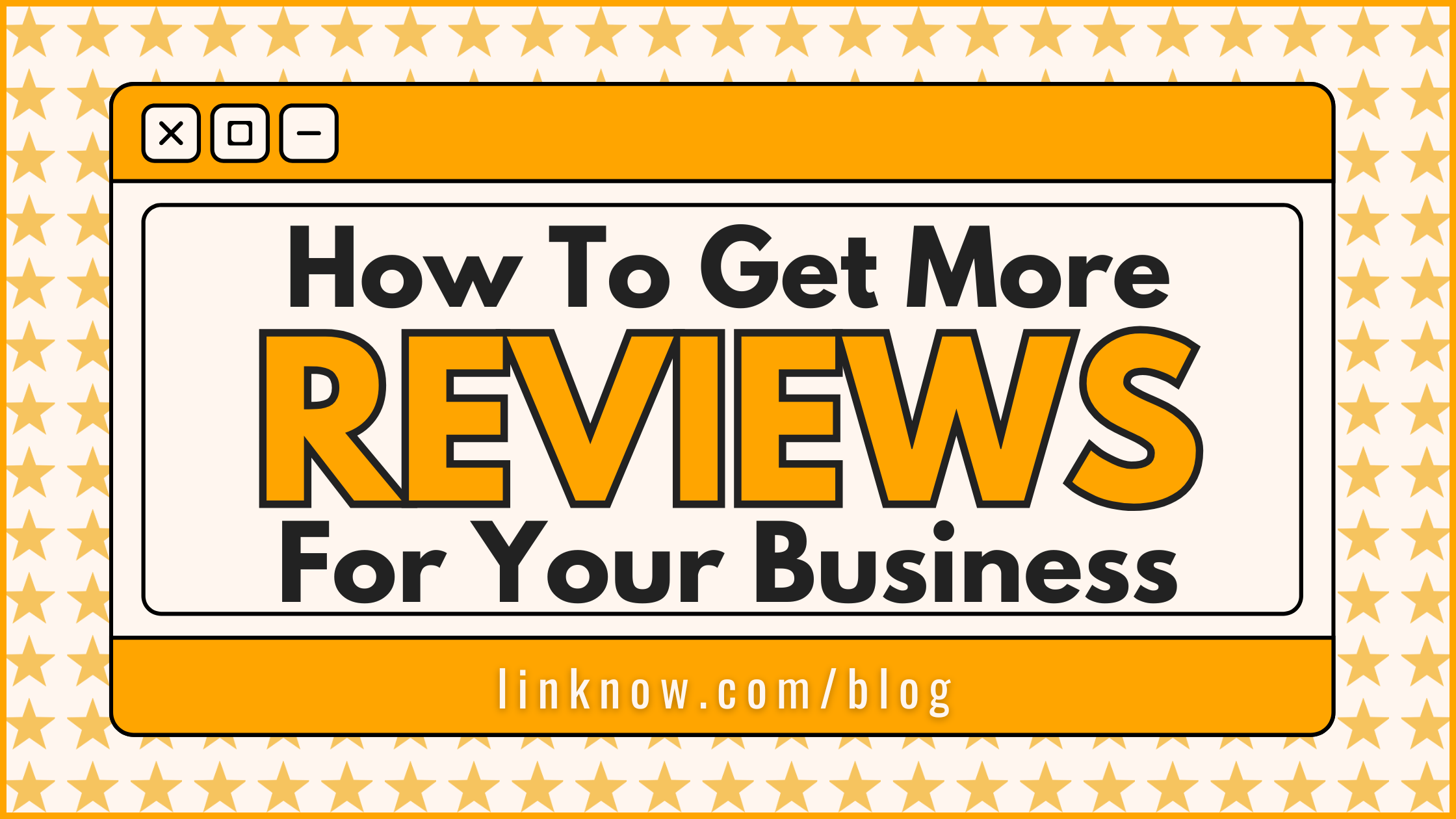 How To Get More Reviews for Your Business